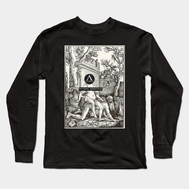 F*%cking Aristotle Long Sleeve T-Shirt by The Constant Podcast